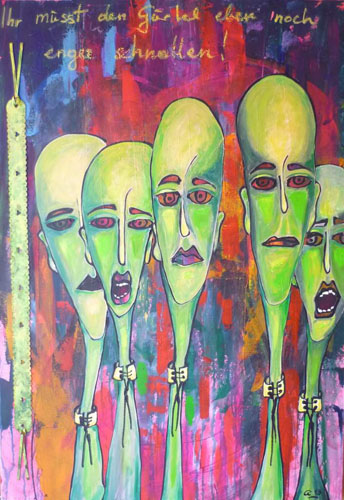 2013, ihr muesst eben den guertel noch enger schnallen, 100x70